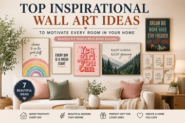 Top Inspirational Wall Art Ideas to Create a Home That Lifts Your Mood Every Day