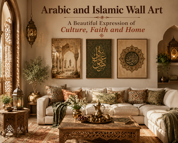 Arabic and Islamic Wall Art: A Beautiful Expression of Culture, Faith and Home