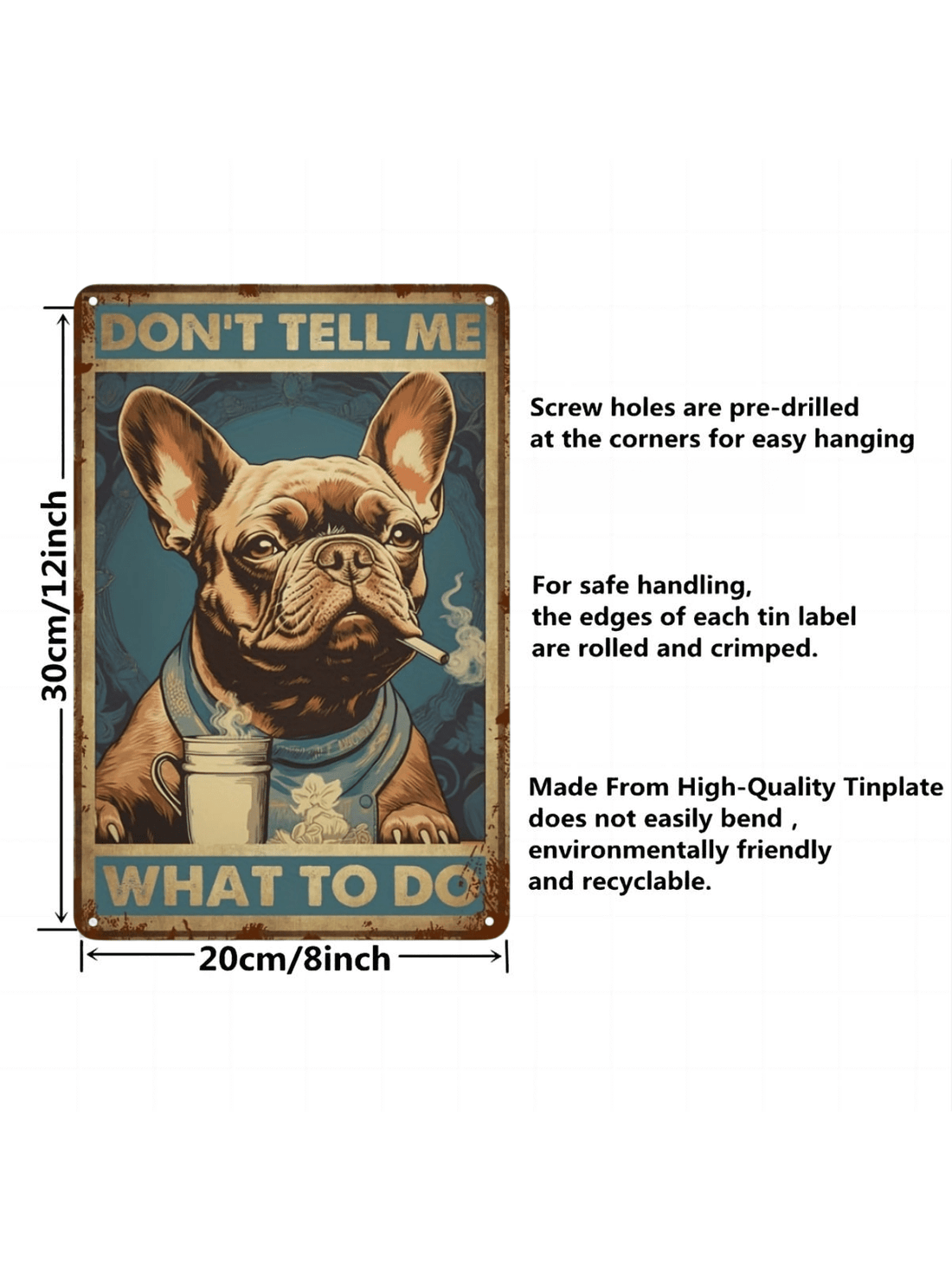 Elevate your interior design with our Stylish Iron Wall Decor. Featuring a Vintage French Bulldog Tin Sign, this piece adds a touch of elegance and charm to any space. Made with high-quality iron, this wall decor is durable and long-lasting. Perfect for dog lovers and vintage enthusiasts alike.