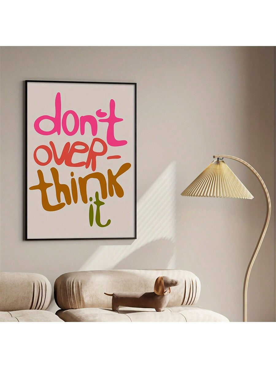 Elevate your space with this striking canvas wall art featuring the empowering message "Don't Overthink." 
