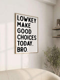 Oversized Make Good Choices typography print in a neutral living room