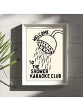Framed bathroom wall art reading Welcome to the Shower Karaoke Club