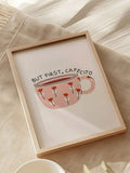 But first cafecito floral coffee cup poster shown in a wood frame