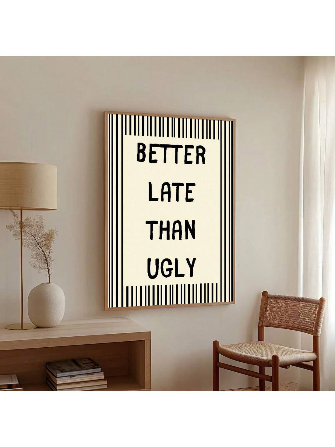 Add a touch of personality to your space with this unframed 'Better Late Than Ugly' canvas poster. The minimalist design complements modern interiors while making a bold statement. Crafted with premium materials, this wall art serves as both a conversation starter and a reflection of your distinctive style. Perfect for bedrooms, living rooms, or offices seeking that final design element.