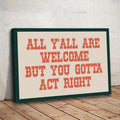 Vintage Welcome But Please Behave Cowboy Canvas poster with rustic farmhouse charm. Perfect for entryways, kitchens, porches, cabins, and country decor.
