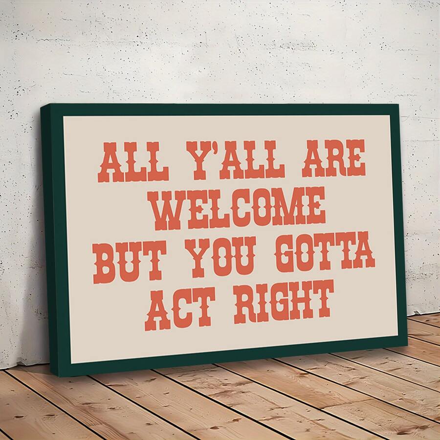 Vintage Welcome But Please Behave Cowboy Canvas poster with rustic farmhouse charm. Perfect for entryways, kitchens, porches, cabins, and country decor.
