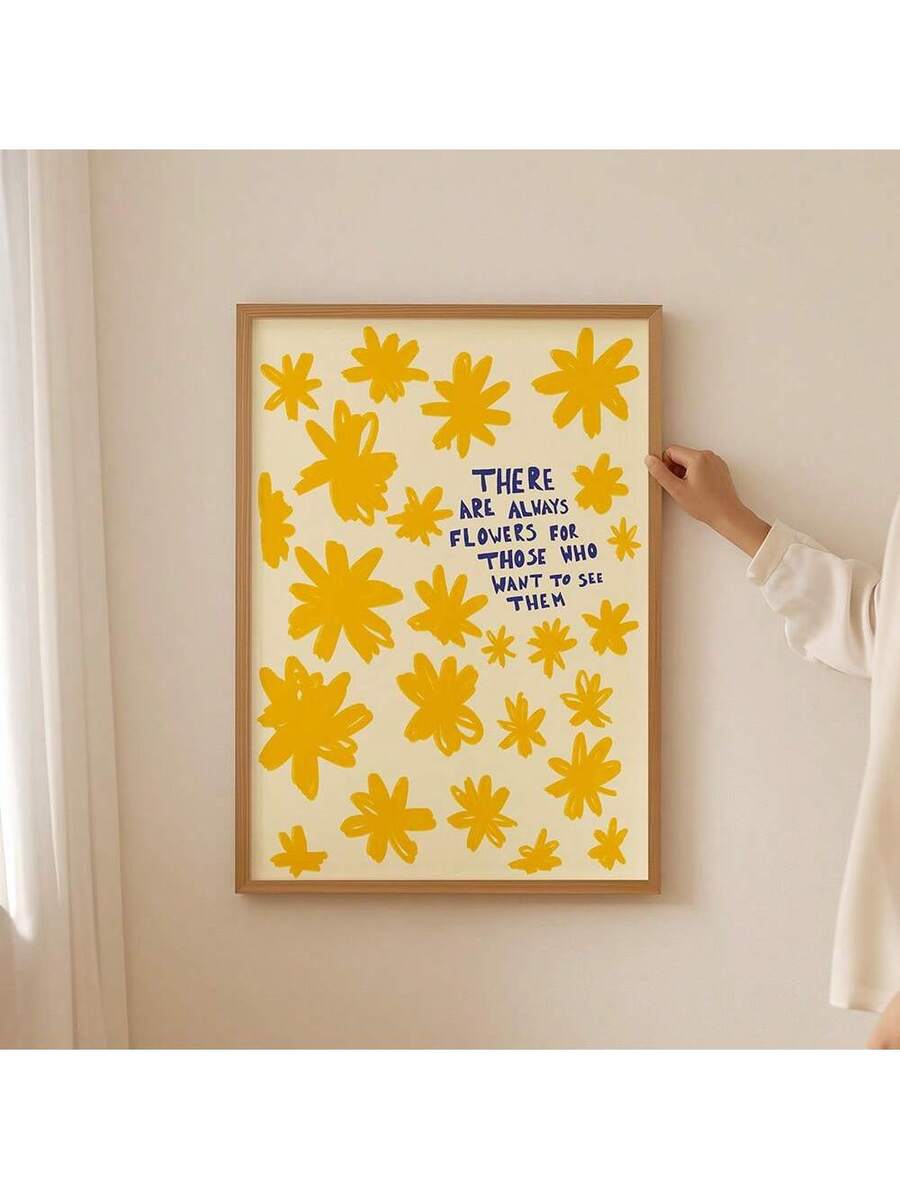 Positive quote poster showing hand drawn mustard yellow blooms for bedroom decor