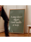 Long Story Short God Made A Way Christian Canvas poster in green. A meaningful faith inspired design for bedrooms, prayer spaces, and home decor.