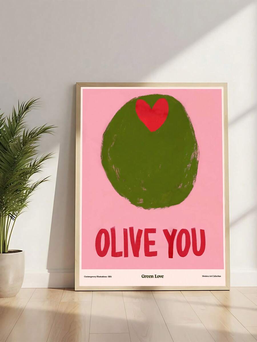 Olive You green love poster with olive illustration on a white wall near a plant