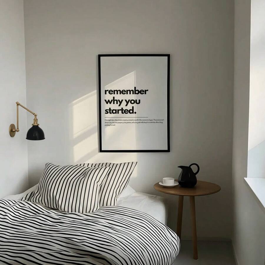 Remember why you started canvas poster mounted above striped bedroom bedding