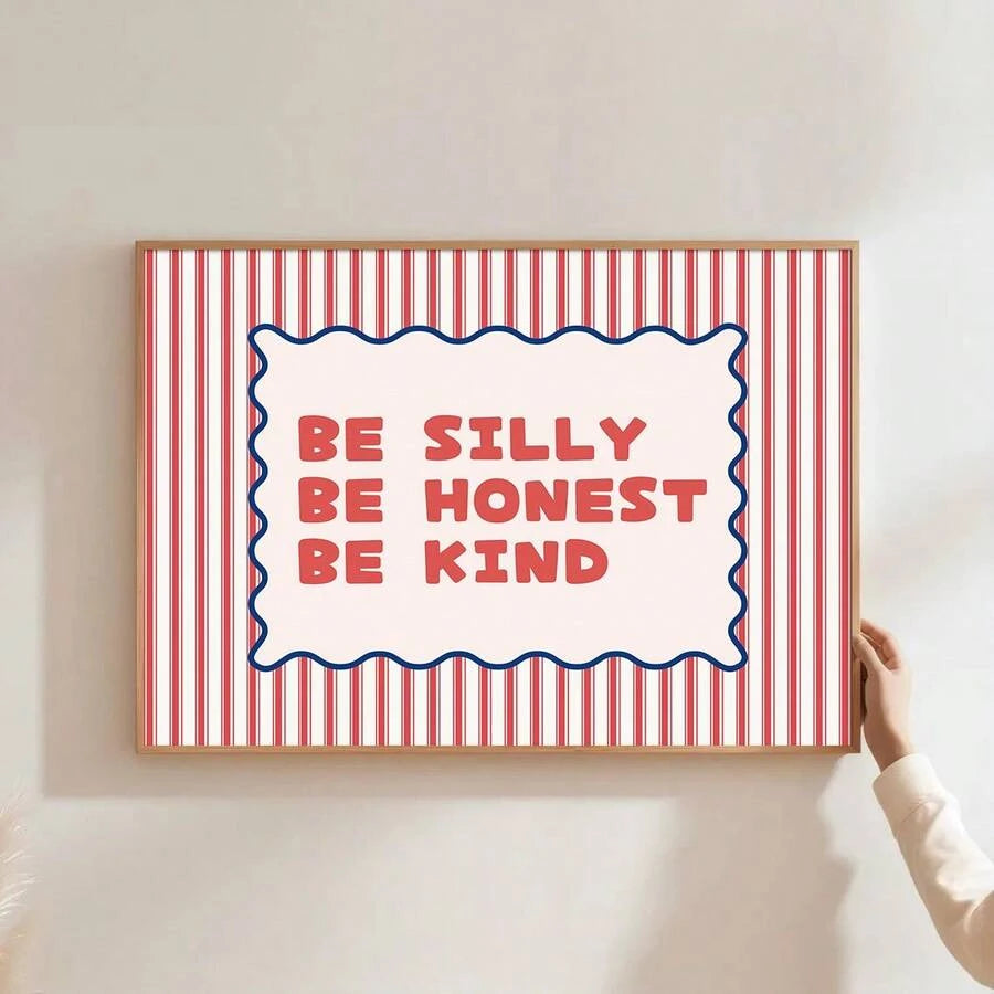 Be Silly Be Honest Be Kind red striped typography poster