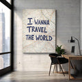 Office wall decor in industrial room with I wanna travel the world canvas poster