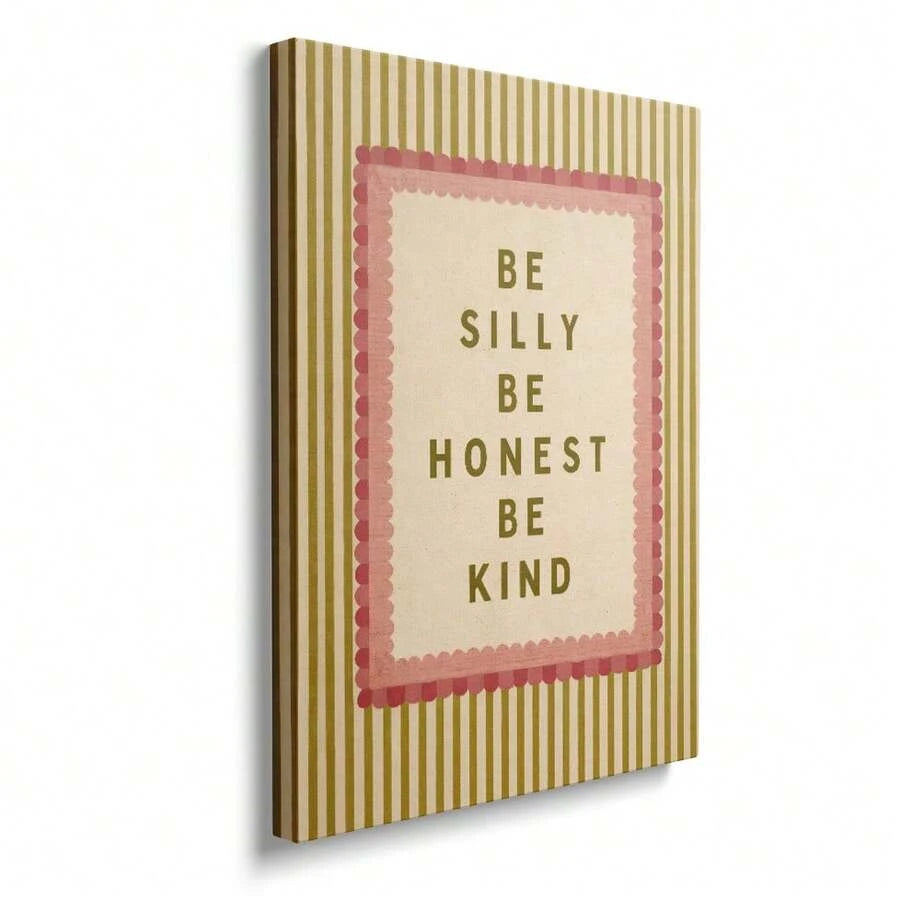 Front view of Be Silly Be Honest Be Kind Motivational Prints, Cute Striped Pink Nursery Quote Preppy,Modern Home Decoration
