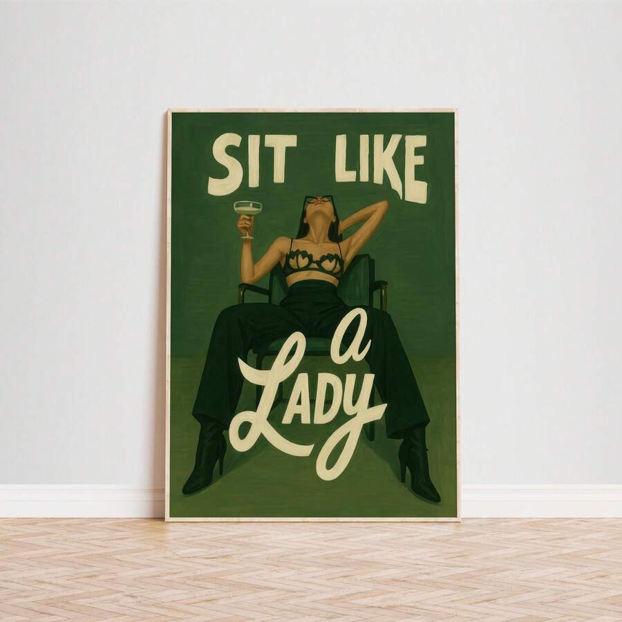 Retro green feminist poster showing woman seated boldly with text Sit Like A Lady