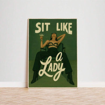 Retro green feminist poster showing woman seated boldly with text Sit Like A Lady