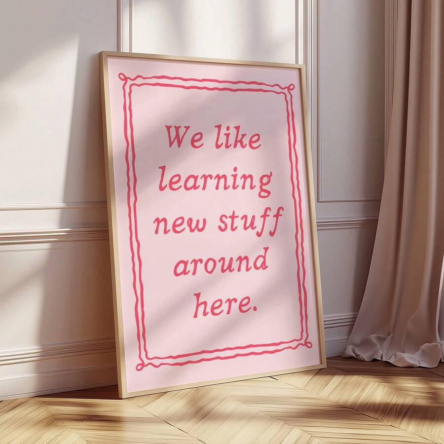 Pink classroom quote canvas reading We like learning new stuff around here