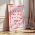 Pink learning quote wall art with hot pink text