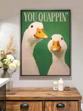 You Quappin duck bathroom poster in black frame