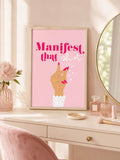 Pink Manifest That Shit affirmation print above a vanity table
