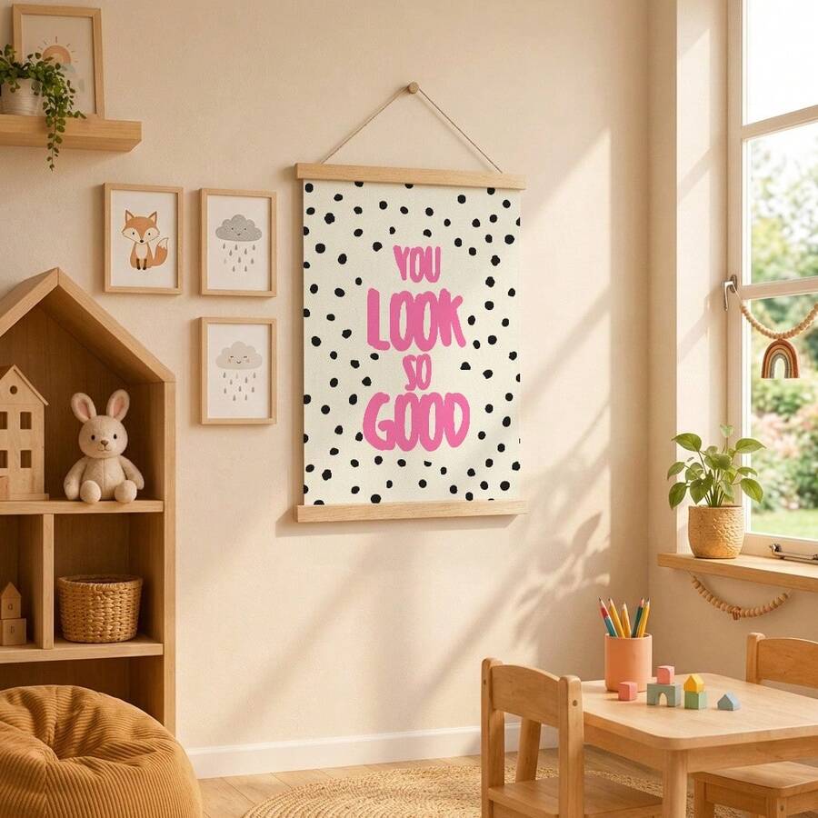 You Look So Good hanging banner with wooden rails in a children’s room
