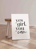 Unframed Yes Girl You Can motivational print beside a wooden stool