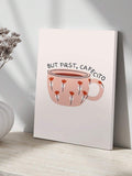 But first cafecito canvas print displayed on a shelf