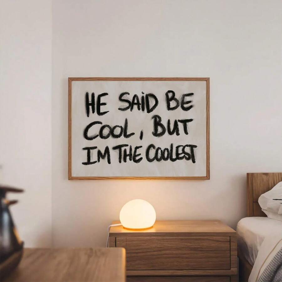 He Said Be Cool But I’m The Coolest quote canvas