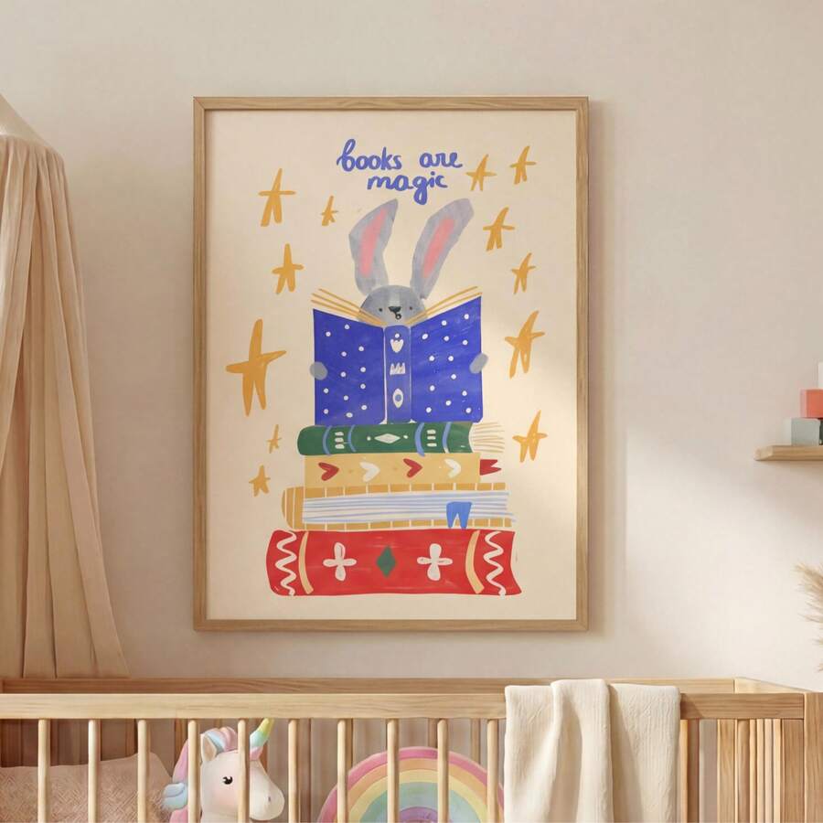 Books are magic bunny poster displayed above a nursery crib