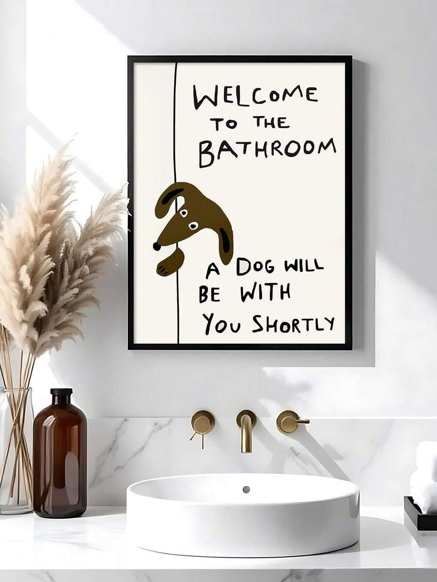 Dog bathroom poster above a sink with A Dog Will Be With You Shortly text