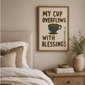 My Cup Overflows With Blessings Christian Canvas poster with cozy coffee inspired style. Perfect for kitchens, coffee corners, breakfast nooks, and faith decor.
