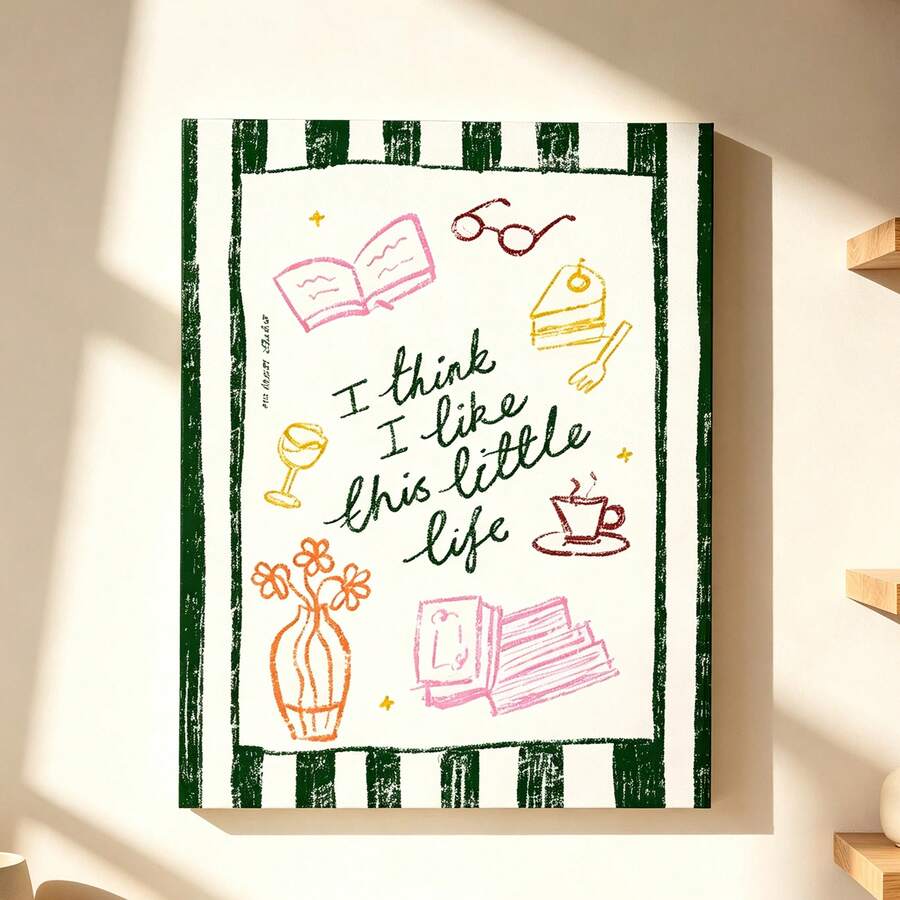 "I Think I Like This Little Life" Vintage Retro Aesthetic Canvas Poster