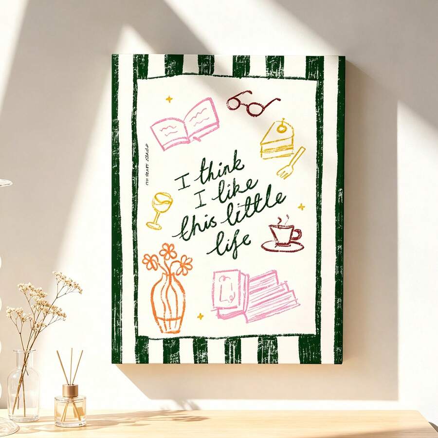 "I Think I Like This Little Life" Vintage Retro Aesthetic Canvas Poster