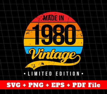 Made In 1980 Svg , 1980 Limited Edition, Vintage 1980 Svg, Svg File, Png Sublimation File