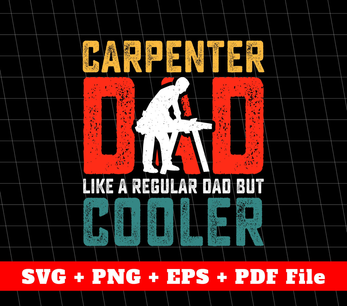 Carpenter Svg, Cool Dad Svg, Retro Carpenter, Father's Day Gifts, SVG Files, PNG Sublimation File