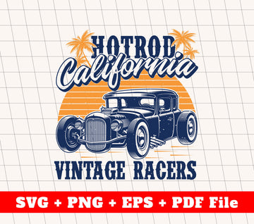 Hotrod California Svg, Vintage Racers Svg, Beach Vibes, SVG Files, PNG Sublimation File