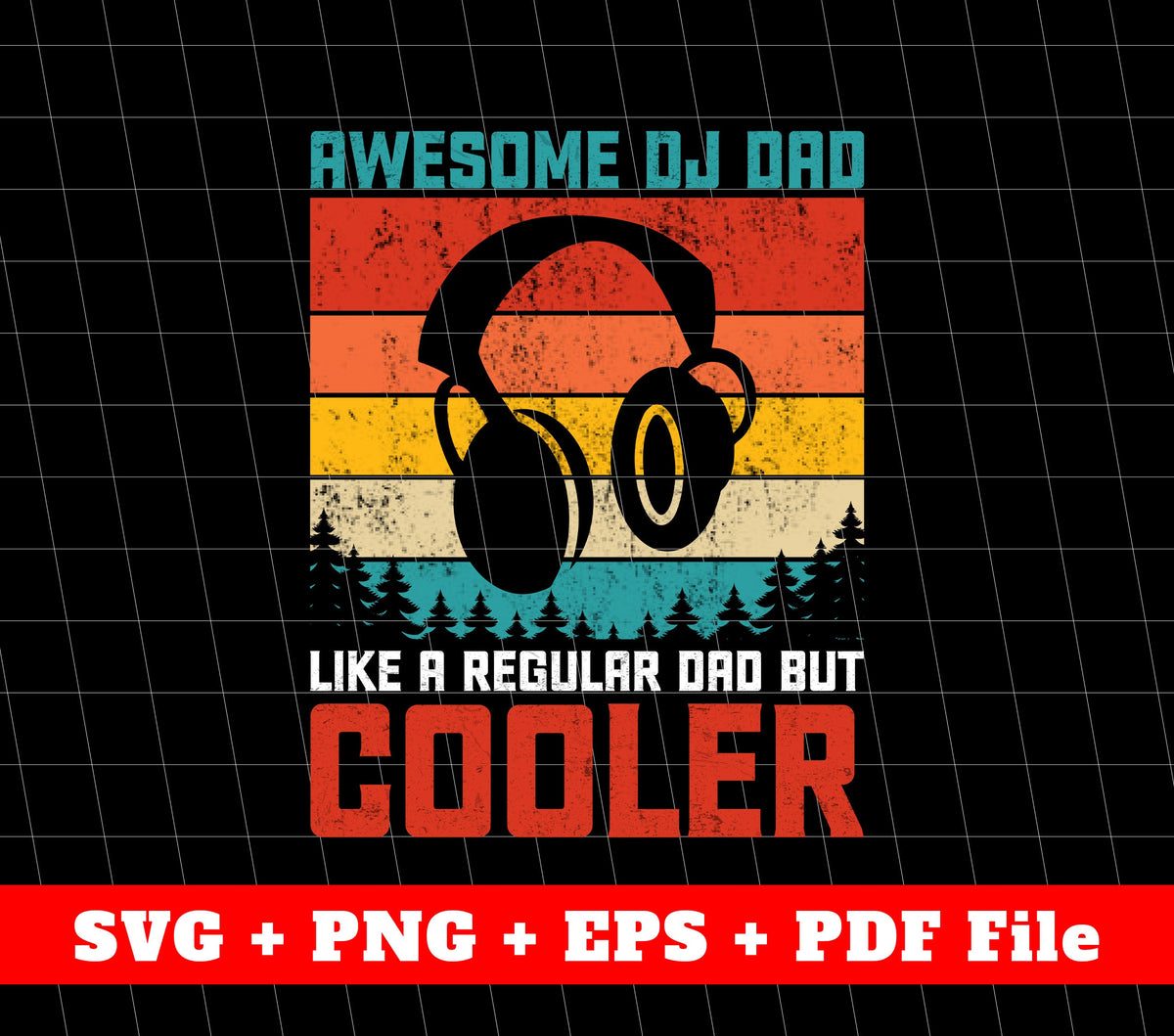 Awesome DJ Dad, Father's Day Gifts, Retro Headphone, SVG Files, PNG Sublimation File