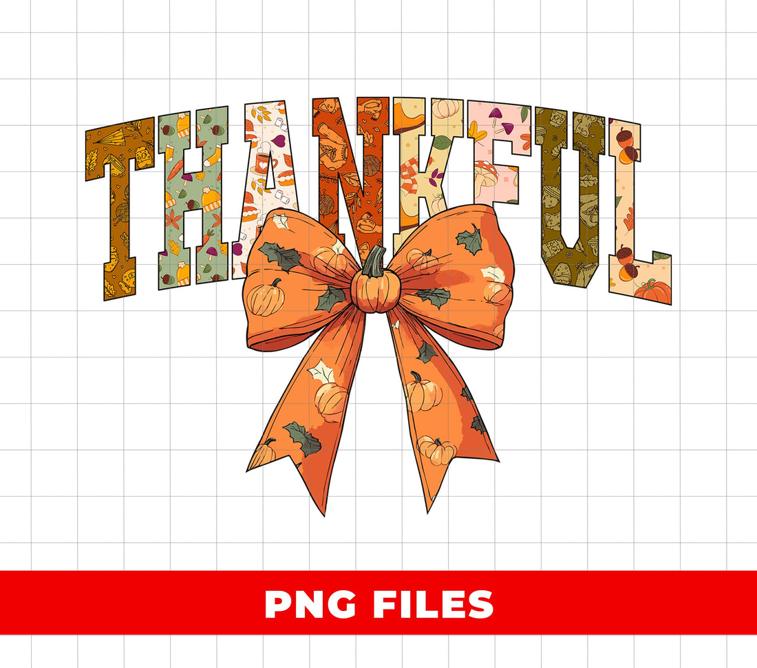 Thankful Gift, Thanksgiving Gift, Thankful Party, Fall Season, Digital Files, Png Sublimation