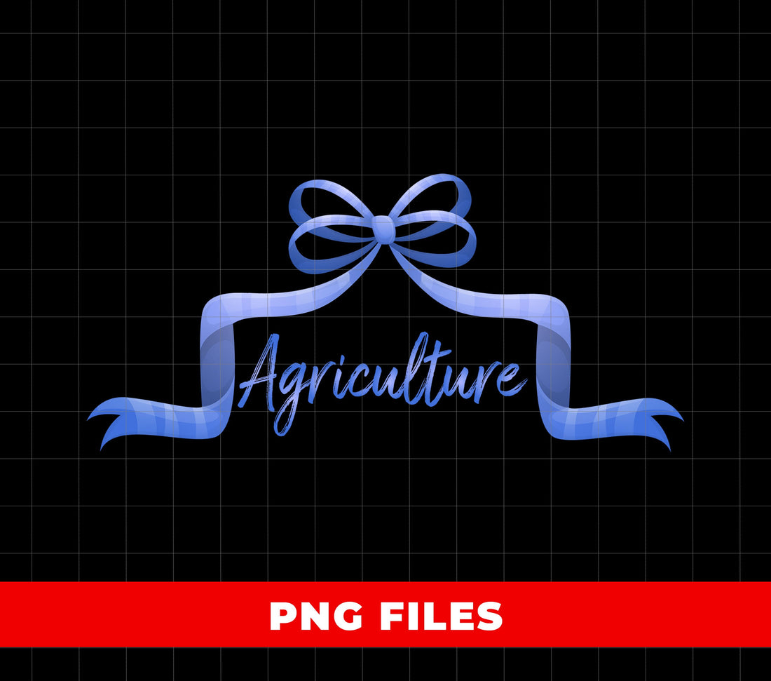 Agriculture Gift, Agriculture Lover, Agriculture Slang, Quote Gift, Funny Saying, Blue Bow, Blue Agriculture, Digital Files, Png Sublimation