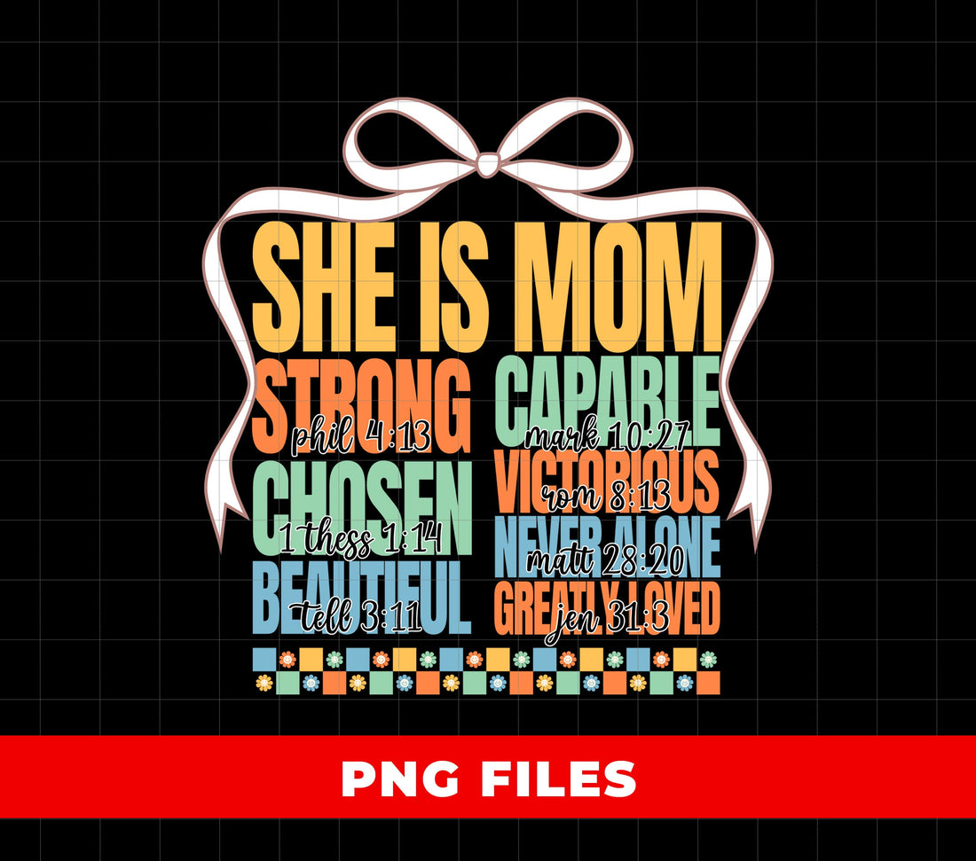 She Is Mom, Blessed Mom, Mom Lover, Mom Gift, Mother's Day Gift, Digital Files, Png Sublimation