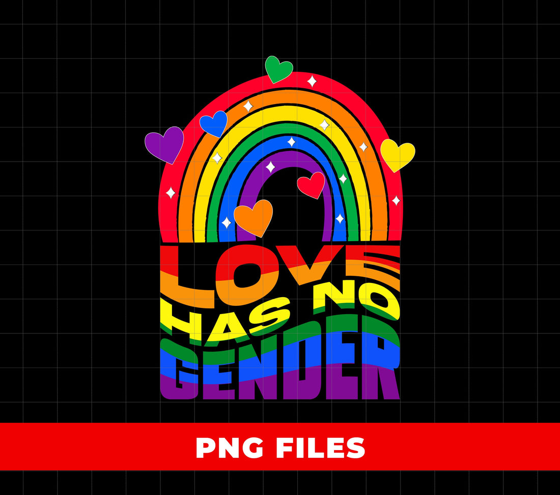 Love Has No Gender, Rainbow Lgbt, Lgbt Gift, Lgbtq Gift, Digital Files, Png Sublimation