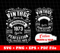 Vintage Birthday 1973, Custom Month Of Birth, Year Of Birth, SVG Files, PNG Sublimation File
