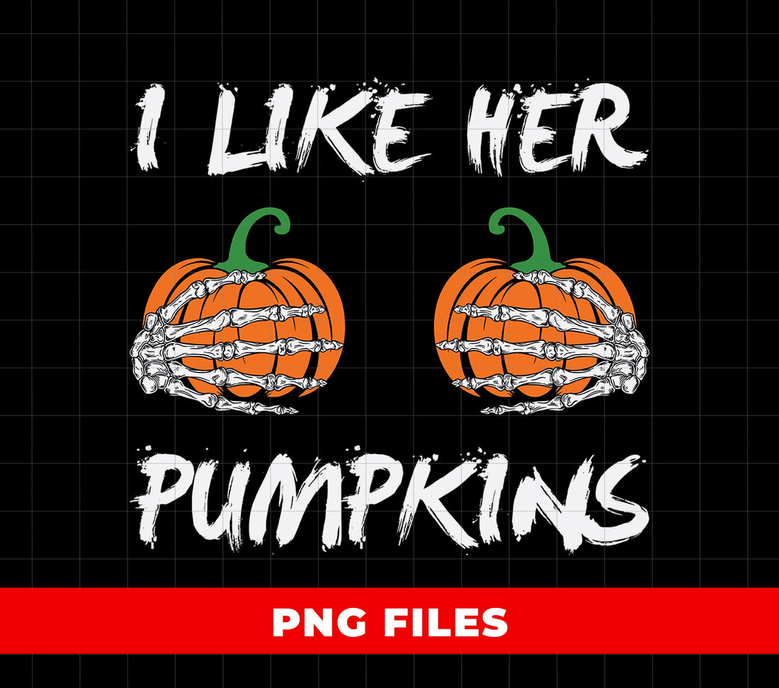 I Like Her Pumpkins, Funny Halloween Skeleton Hands Pumpkin Boobs, Couples Halloween