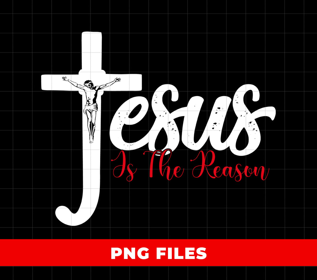 Jesus Is The Reason PNG, Christian Cross, Religious PNG, Jesus Crucifix Clipart, Easter Jesus PNG