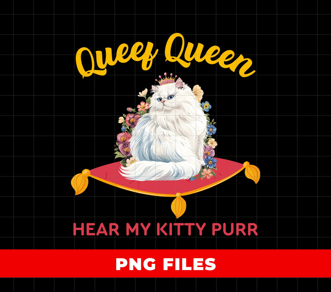 Queef Queen PNG, Funny Cat Adult Humor Sublimation Design, Sassy Kitty Meme Graphic, Dirty Bachelorette Gift, Naughty Shirt Printable