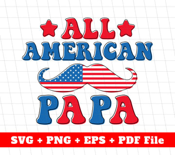 All American Papa, American Flag, Papa Beard, Father's Day, Svg Files, Png Sublimation