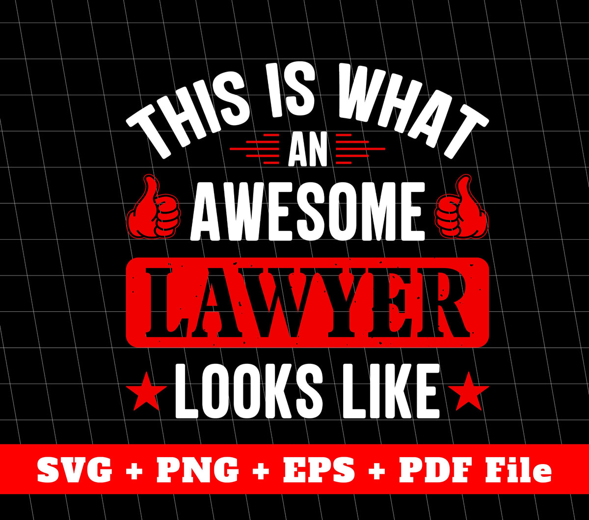 This Is What An Awesome Lawyer Looks Like, Lawyer Svg, Svg Files, Png Sublimation