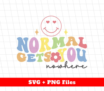 Normal Gets You Nowhere, Groovy Smile, Smile Icon Svg, Svg Files, Png Sublimation