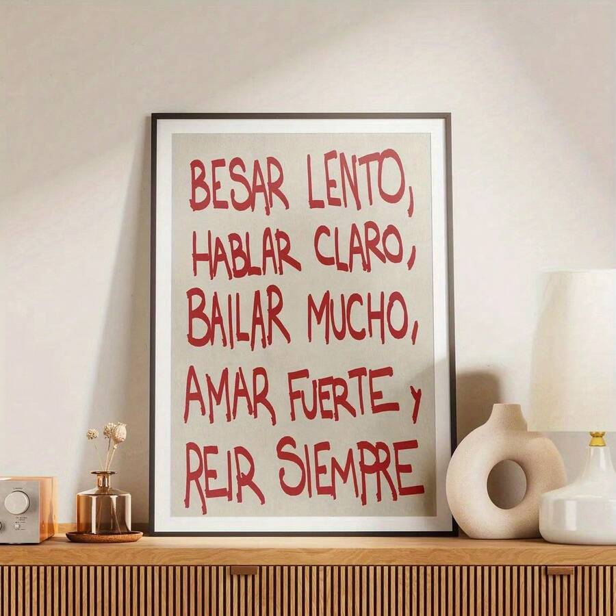 Inspired by contemporary fashion and Spanish-inspired typography, this Canvas poster features the phrase "Besar Lento" in a clean, minimalist design that blends modern elegance with artistic expression. The stylish typography, balanced composition, and timeless aesthetic create a sophisticated statement piece that complements both neutral and bold interiors while adding a fashionable touch to your walls.