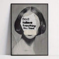 Don’t Believe Everything You Think wall art with surreal portrait