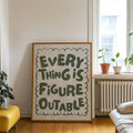 Everything Is Figureoutable sage green quote canvas poster